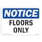 Signmission OSHA Notice, 3.5" Height, Floors Only Sign, 5" X 3.5", Landscape OS-NS-D-35-L-12797 - alternate 1
